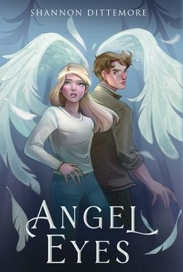 Angel Eyes by Shannon Dittemore, Paperback Barnes Noble®