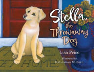 Title: Stella, the Throwaway Dog, Author: Lisa Price