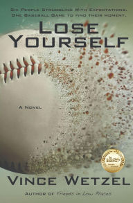 Title: Lose Yourself, Author: Vince Wetzel