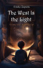 The West Is the Light: Heed the Call