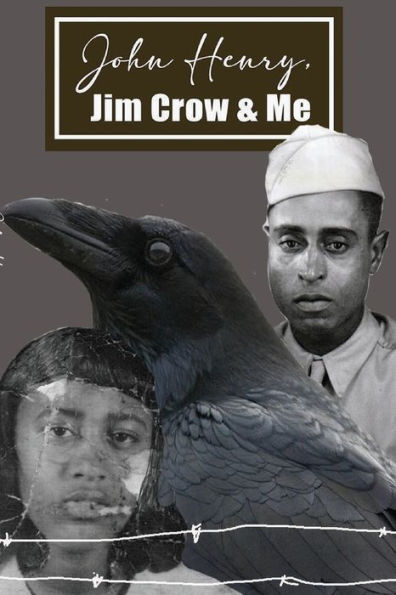John Henry, Jim Crow, & Me