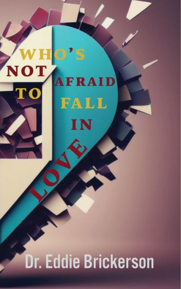 Who's Not Afraid To Fall in Love