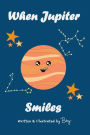 When Jupiter Smiles