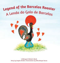 Title: A Lenda do Galo do Barcelos, Author: Angela Antonio Costa Simoes