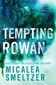 Title: Tempting Rowan, Author: Micalea Smeltzer