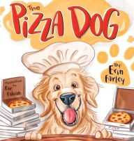 Title: The Pizza Dog, Author: Erin Farley
