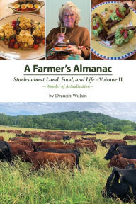 Title: A Farmer's Almanac - Stories about Land, Food, and Life, Author: Drausin Wulsin