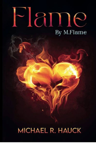 Flame: By M.Flame