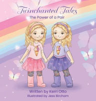 Title: Twinchanted Tales: The Power of a Pair, Author: Kerri Otto