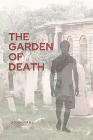Title: The Garden of Death, Author: John Paul