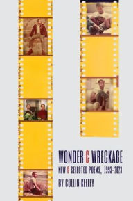 Title: Wonder & Wreckage: New & Selected Poems, 1993-2023, Author: Collin Kelley