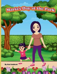 Title: Maria's Day at The Park: Maria Navigates the World with Sensory Sensitivities, Author: Ana Sandoval