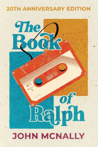 Title: The Book of Ralph: 20th Anniversary Edition, Author: John McNally