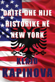 Title: Dritï¿½ dhe hije historike nï¿½ New York, Author: Klajd Kapinova