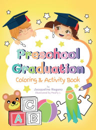 Title: Preschool Graduation Coloring & Activity Book, Author: Jacqueline Regano