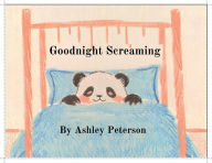 Title: Goodnight Screaming, Author: Ashley Peterson