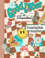 Good Vibes I'm Prescribed: A Coloring Book