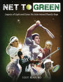 Net To Green: Legacy of Light and Lens: An Intertwined Family Saga