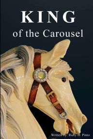 Title: King of the Carousel, Author: Ruby Pinto
