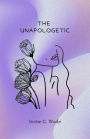 The Unapologetic
