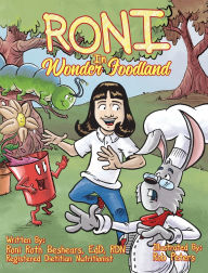 Title: Roni In Wonder Foodland: Roni in Wonder Foodland, Author: Roni Roth Beshears
