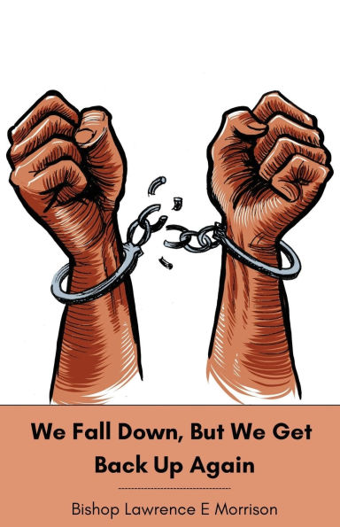 We Fall Down, But We Get Back Up Again