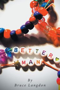 Title: Better Man, Author: Bruce Langdon