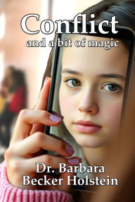 Title: Conflict and a Bit of Magic 2nd Edition, Author: Barbara Becker Holstein
