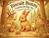 Title: Biscuit Bunny Learns to Say No, Author: Kerry Howard