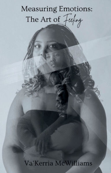 Measuring Emotions: The Art of Feeling: