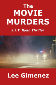 Title: The Movie Murders: a J.T. Ryan Thriller, Author: Lee Gimenez