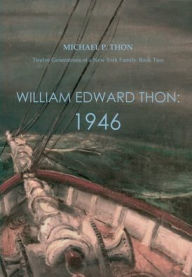 Title: William Edward Thon: 1946, Author: Michael Thon