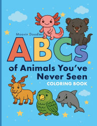 Title: ABCs of Animals You've Never Seen: Discover the A-Z of Rare Animals in this Fun Coloring Book for Ages 3-5, Author: Nikki Falzone