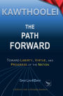 Kawthoolei - The Path Forward: Toward Liberty, Virtue, and Progress of the Nation