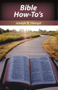 Title: Bible How-To's, Author: Joseph Hengst