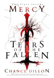 Title: Mercy: Tears of the Fallen (The First Volume), Author: Chance Dillon