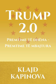 Title: TRUMP 2.0 Premtime tï¿½ dhï¿½na - Premtime tï¿½ mbajtura, Author: Klajd Kapinova