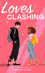 Title: Loves Clashing, Author: Lorraine A Wheat