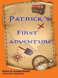 Title: Patrick's First Adventure, Author: Brendan Murphy