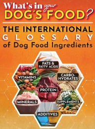Title: The International Glossary of Dog Food Ingredients, Author: Joseph Wharram