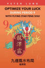 Optimize Your Luck During Period 9 With Flying Star Feng Shui