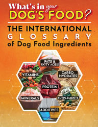 Title: The International Glossary of Dog Food Ingredients, Author: Joseph Wharram