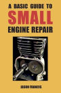 A Basic Guide To Small Engine Repair