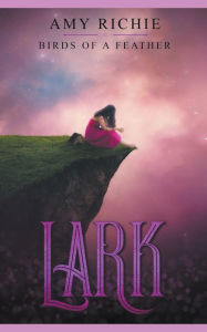 Title: Lark, Author: Amy Richie