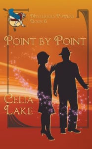 Title: Point By Point: a 1920s historical fantasy romance, Author: Celia Lake