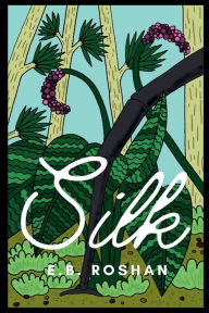 Title: Silk, Author: E B Roshan