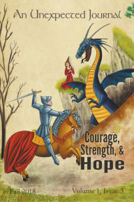 Title: An Unexpected Journal: Courage, Strength, & Hope, Author: An Unexpected Journal