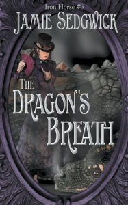 Title: The Dragon's Breath, Author: Jamie Sedgwick