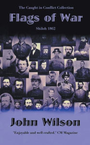 Title: Flags of War: Shiloh 1862, Author: John Wilson