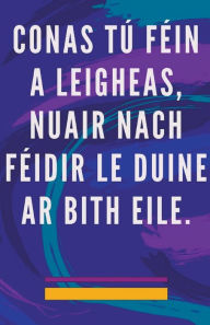 Title: Conas tú Féin a Leigheas, Nuair Nach Féidir le Duine ar Bith Eile., Author: Edwin Pinto